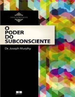 O Poder do Subconsciente - Joseph Murphy.pdf